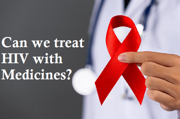 Can we treat HIV with Medicines?