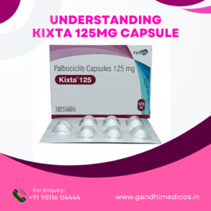 Kixta 125mg Capsule is a big step forward in treating breast cancer